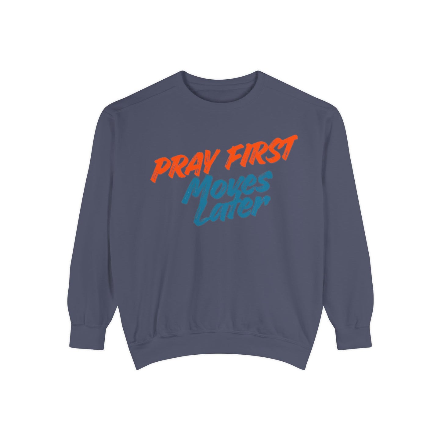Prayer Sweatshirt — "Pray First, Moves Later" Inspirational Crewneck