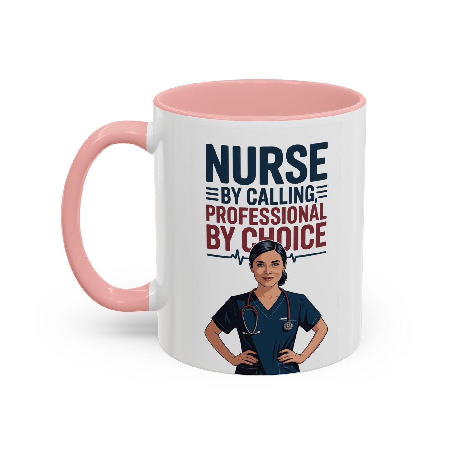 Nurse By Calling, Professional By Choice  Coffee Mug — 11/15oz
