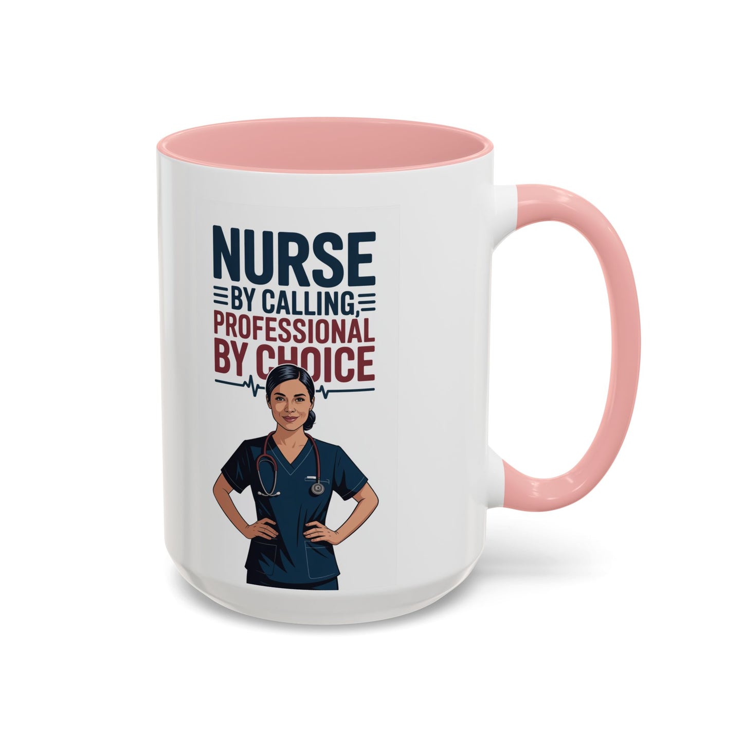 Nurse By Calling, Professional By Choice  Coffee Mug — 11/15oz