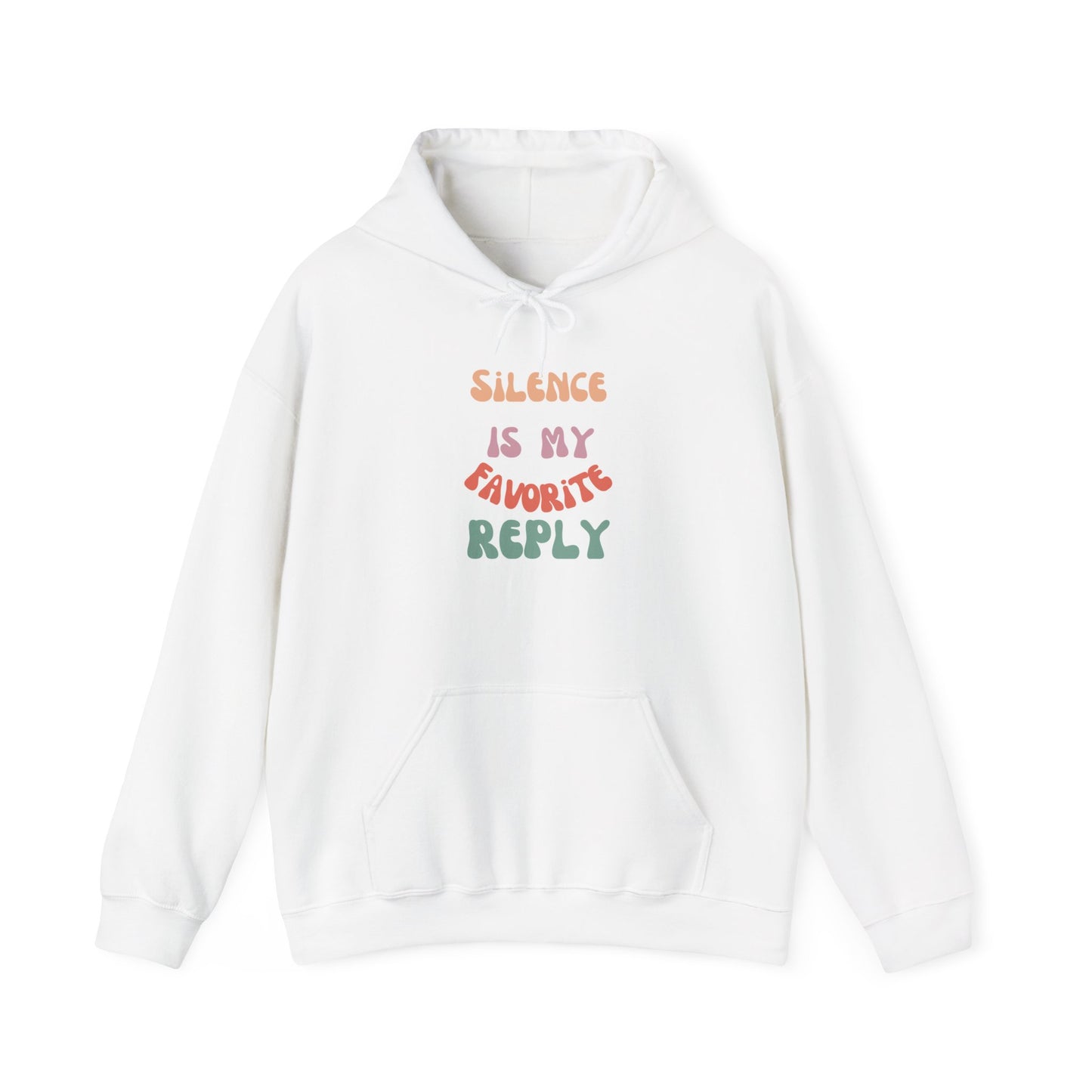 Hoodie – "Silence Is My Favorite Reply"