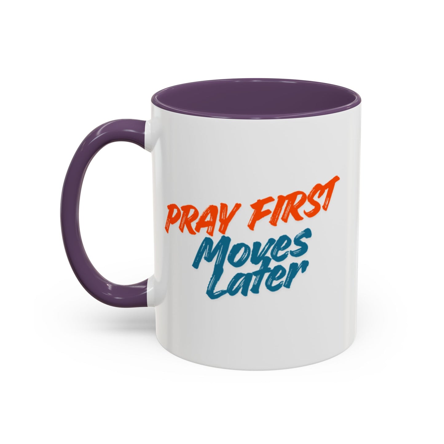 Pray First Moves Later Accent Coffee Mug — Inspirational Christian Prayer Mug