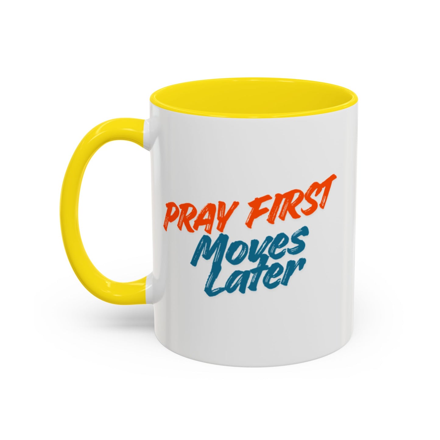 Pray First Moves Later Accent Coffee Mug — Inspirational Christian Prayer Mug
