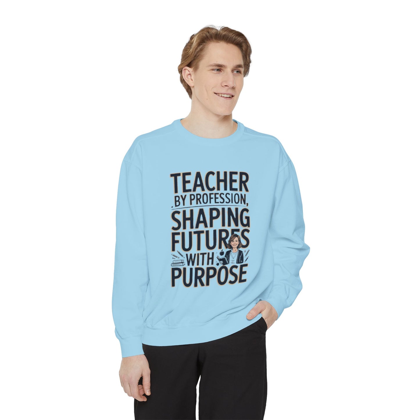Teacher by Profession, Shaping Futures Sweatshirt