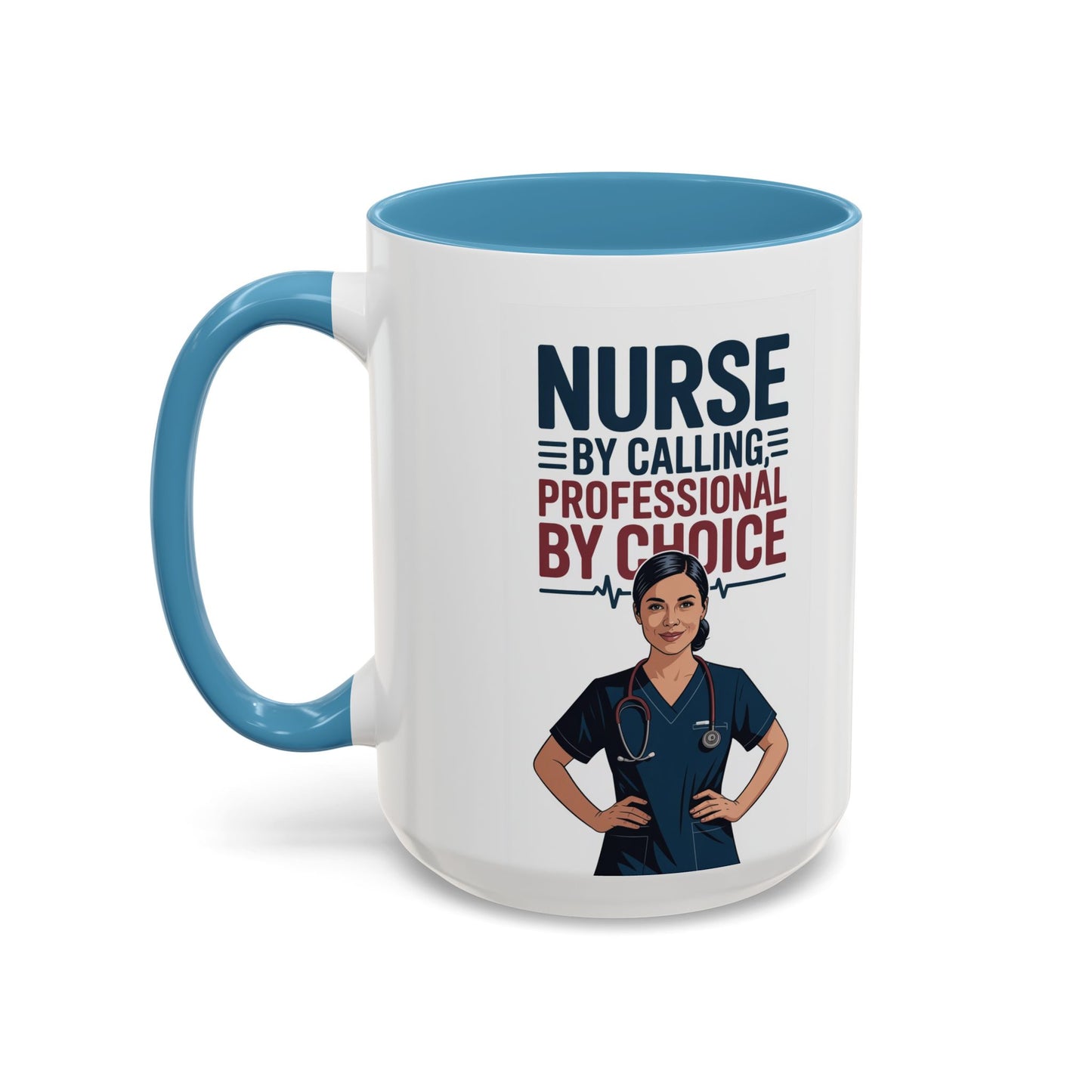 Nurse By Calling, Professional By Choice  Coffee Mug — 11/15oz