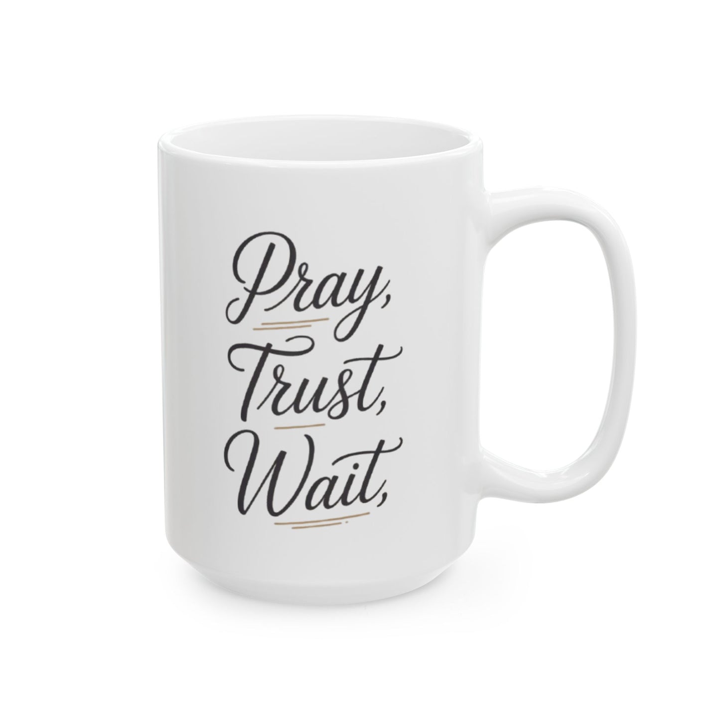 “Pray, Trust, Wait” Mug