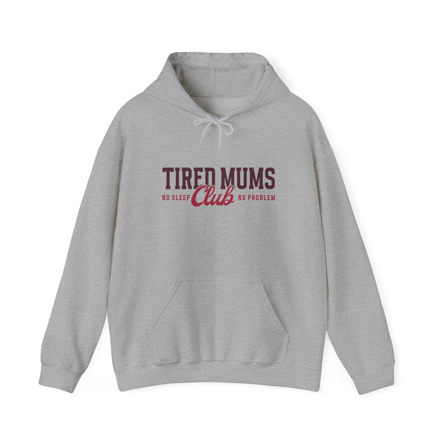 Tired Mums Club Hoodie — Funny Mom Hoodie "No Sleep, No Problem"