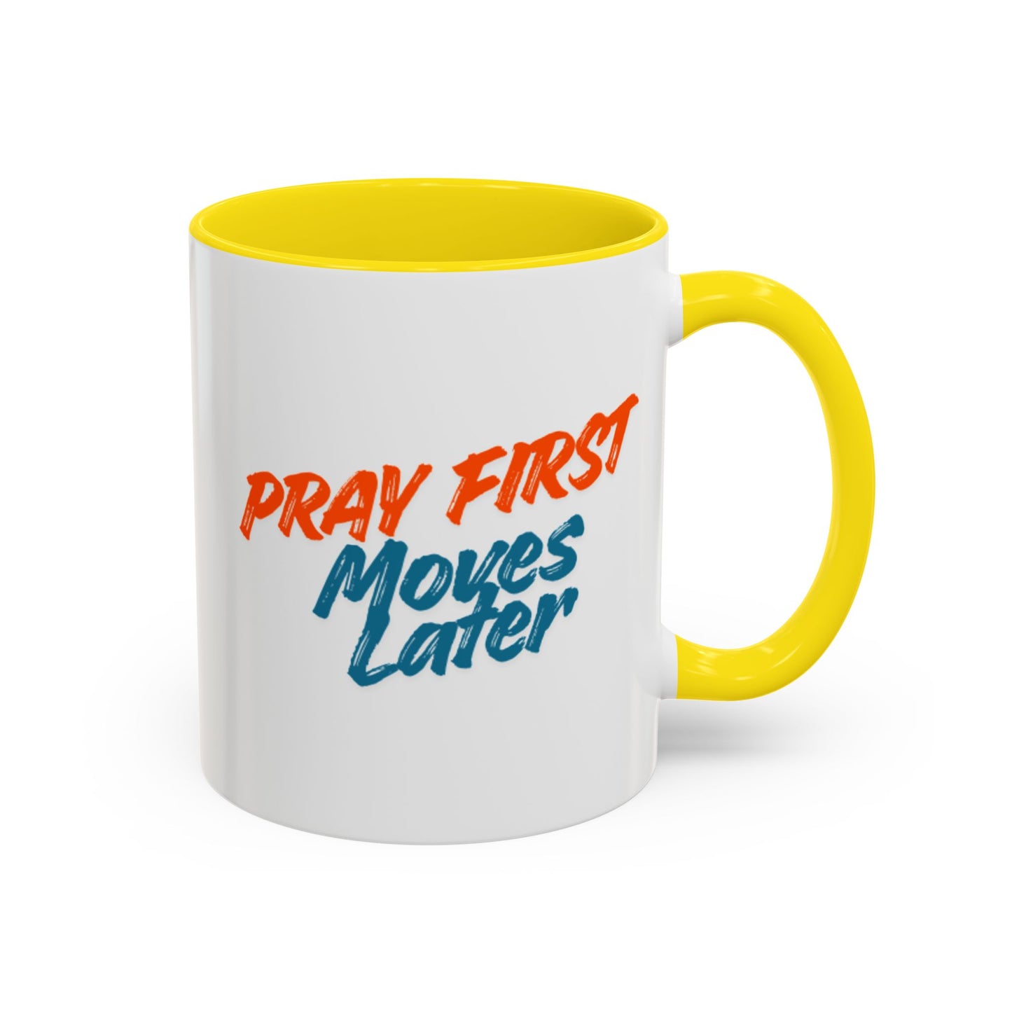 Pray First Moves Later Accent Coffee Mug — Inspirational Christian Prayer Mug