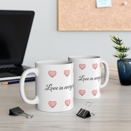 Love in Every Sip Ceramic Mug, (11oz, 15oz)