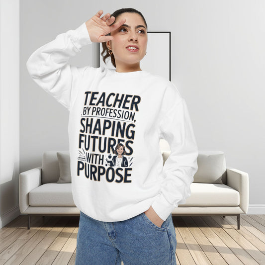 Teacher by Profession, Shaping Futures Sweatshirt