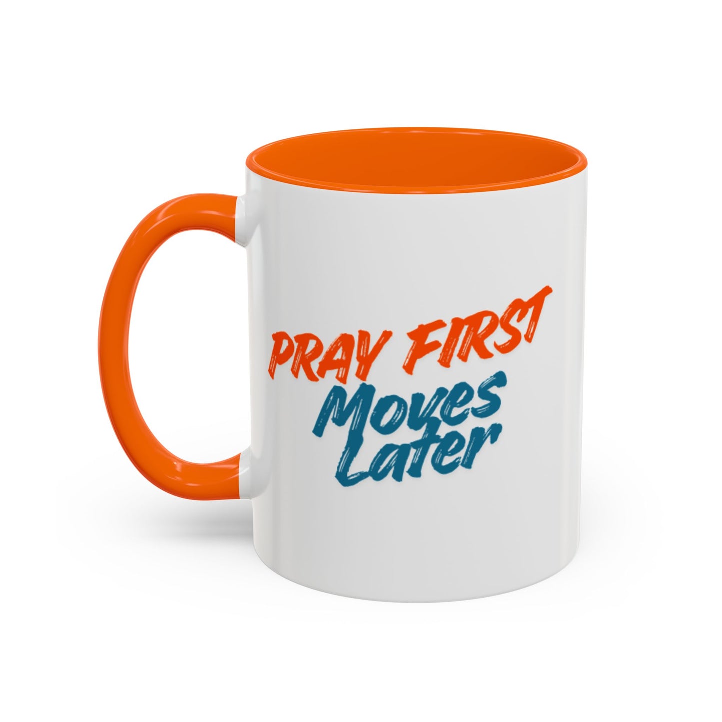Pray First Moves Later Accent Coffee Mug — Inspirational Christian Prayer Mug
