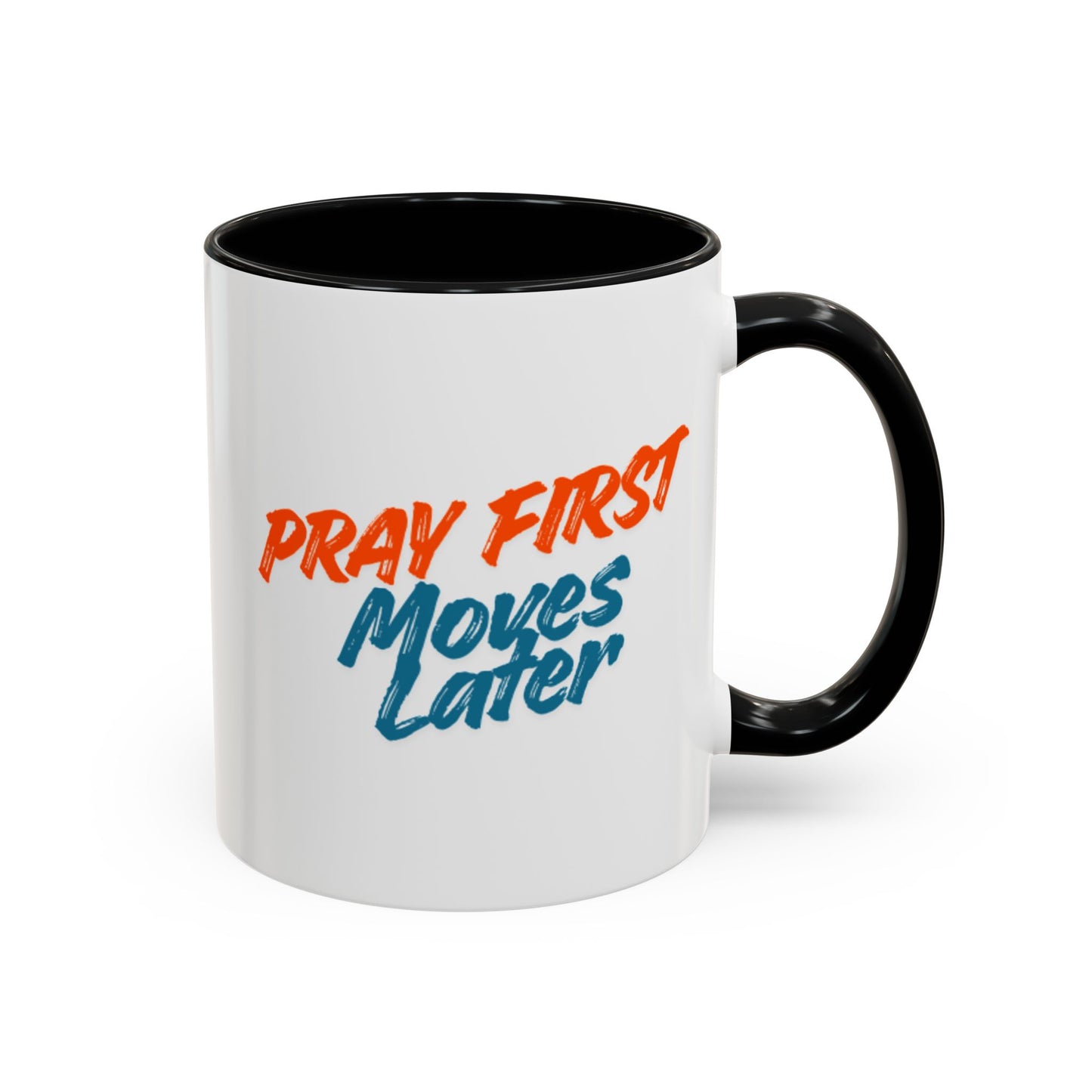Pray First Moves Later Accent Coffee Mug — Inspirational Christian Prayer Mug