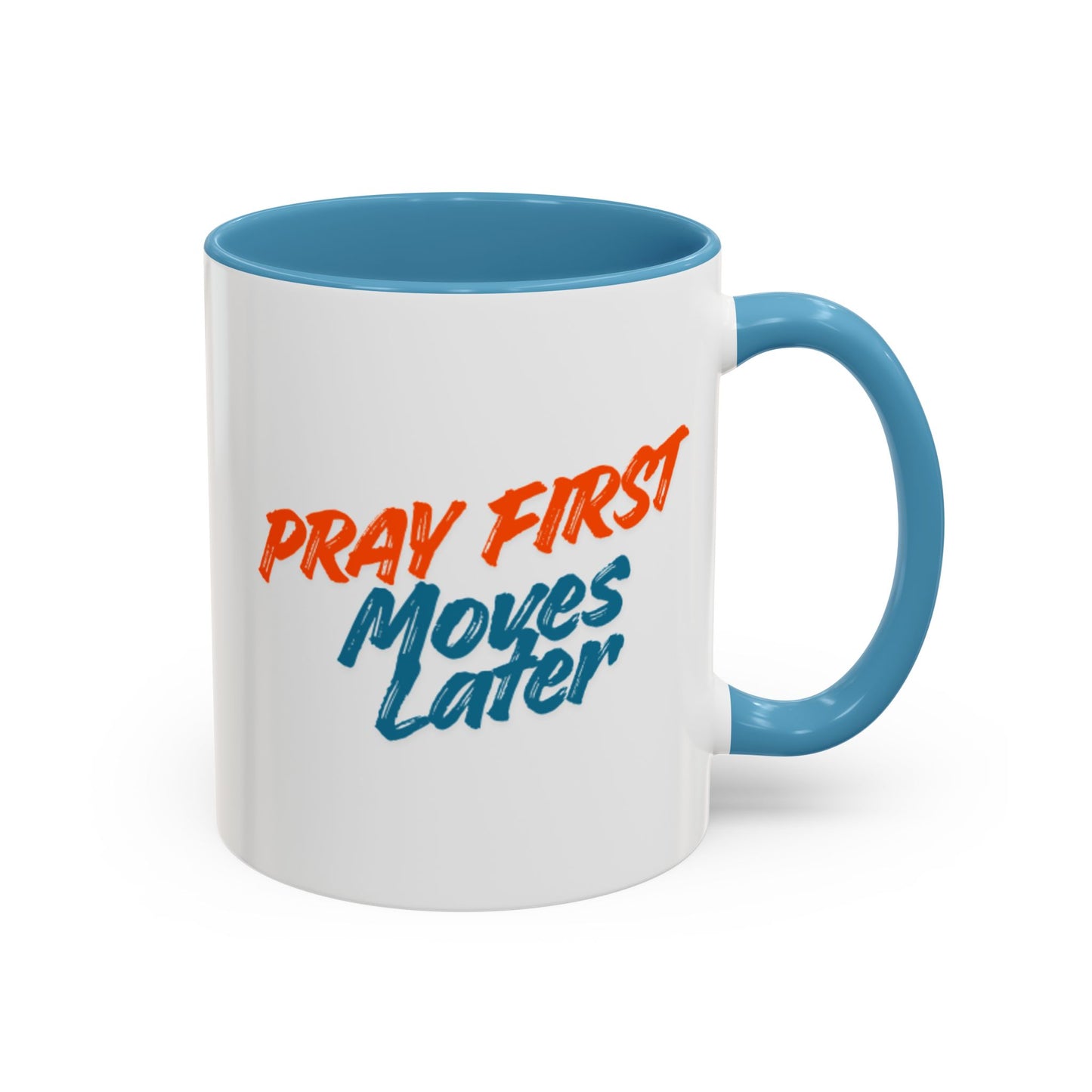 Pray First Moves Later Accent Coffee Mug — Inspirational Christian Prayer Mug