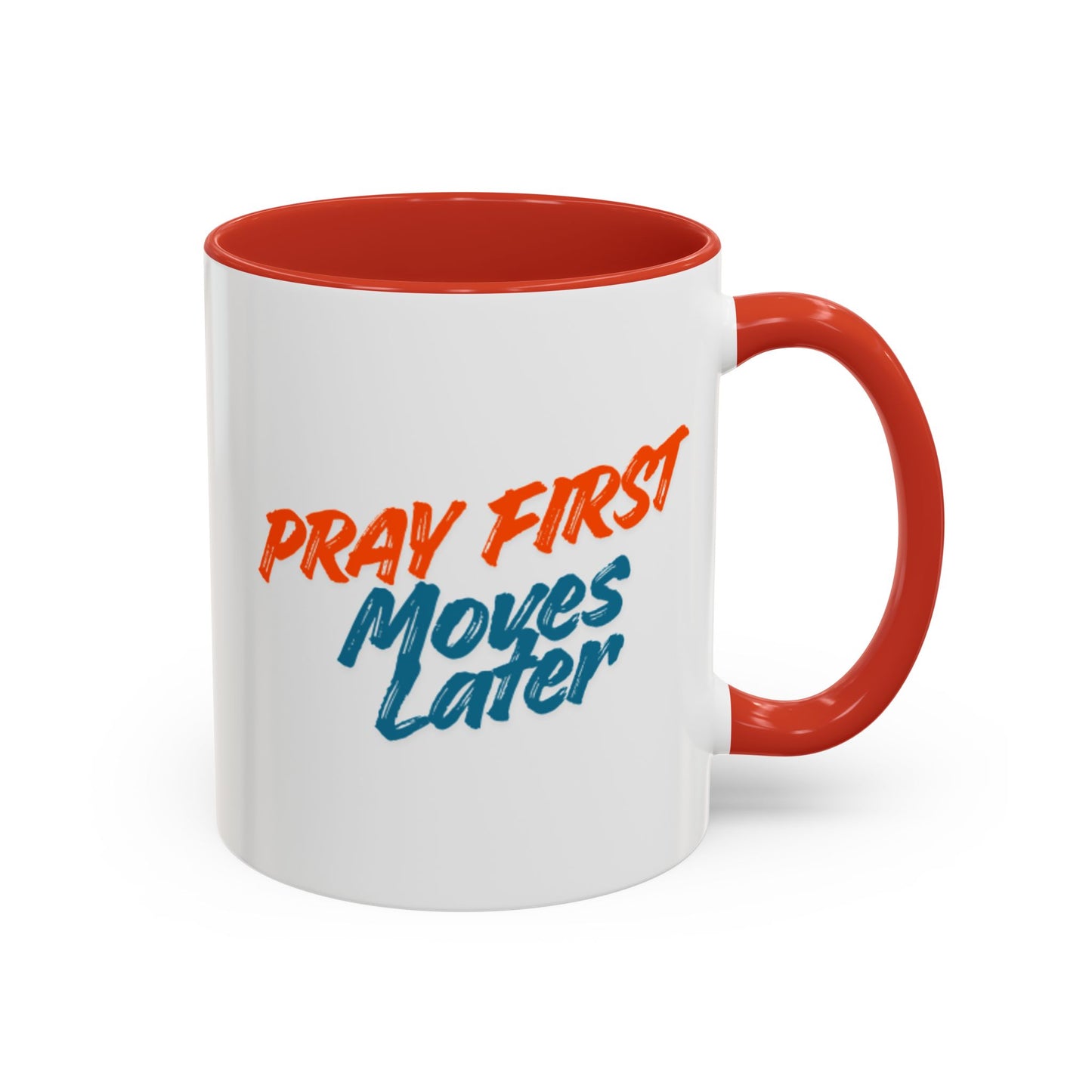 Pray First Moves Later Accent Coffee Mug — Inspirational Christian Prayer Mug