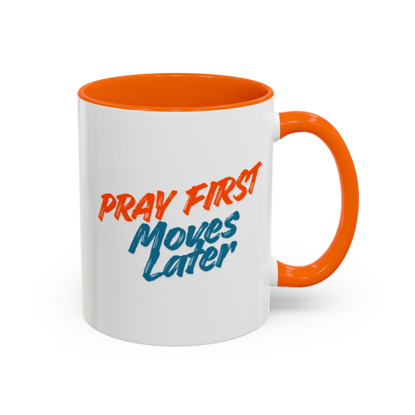 Pray First Moves Later Accent Coffee Mug — Inspirational Christian Prayer Mug