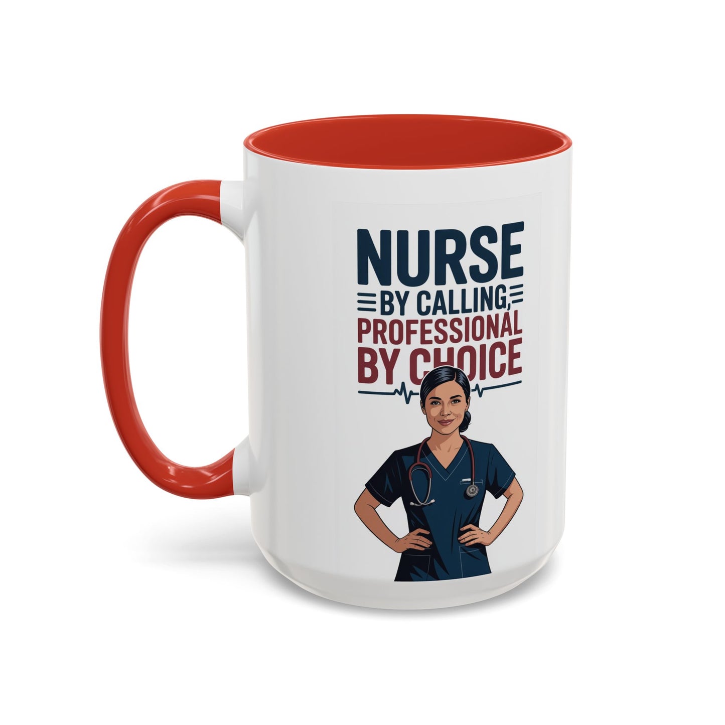 Nurse By Calling, Professional By Choice  Coffee Mug — 11/15oz