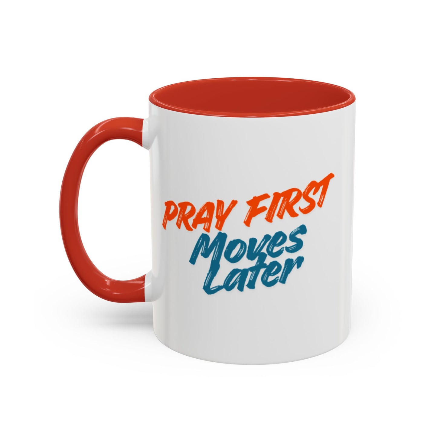Pray First Moves Later Accent Coffee Mug — Inspirational Christian Prayer Mug