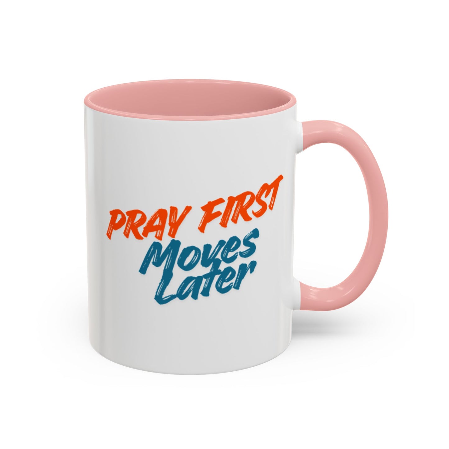 Pray First Moves Later Accent Coffee Mug — Inspirational Christian Prayer Mug