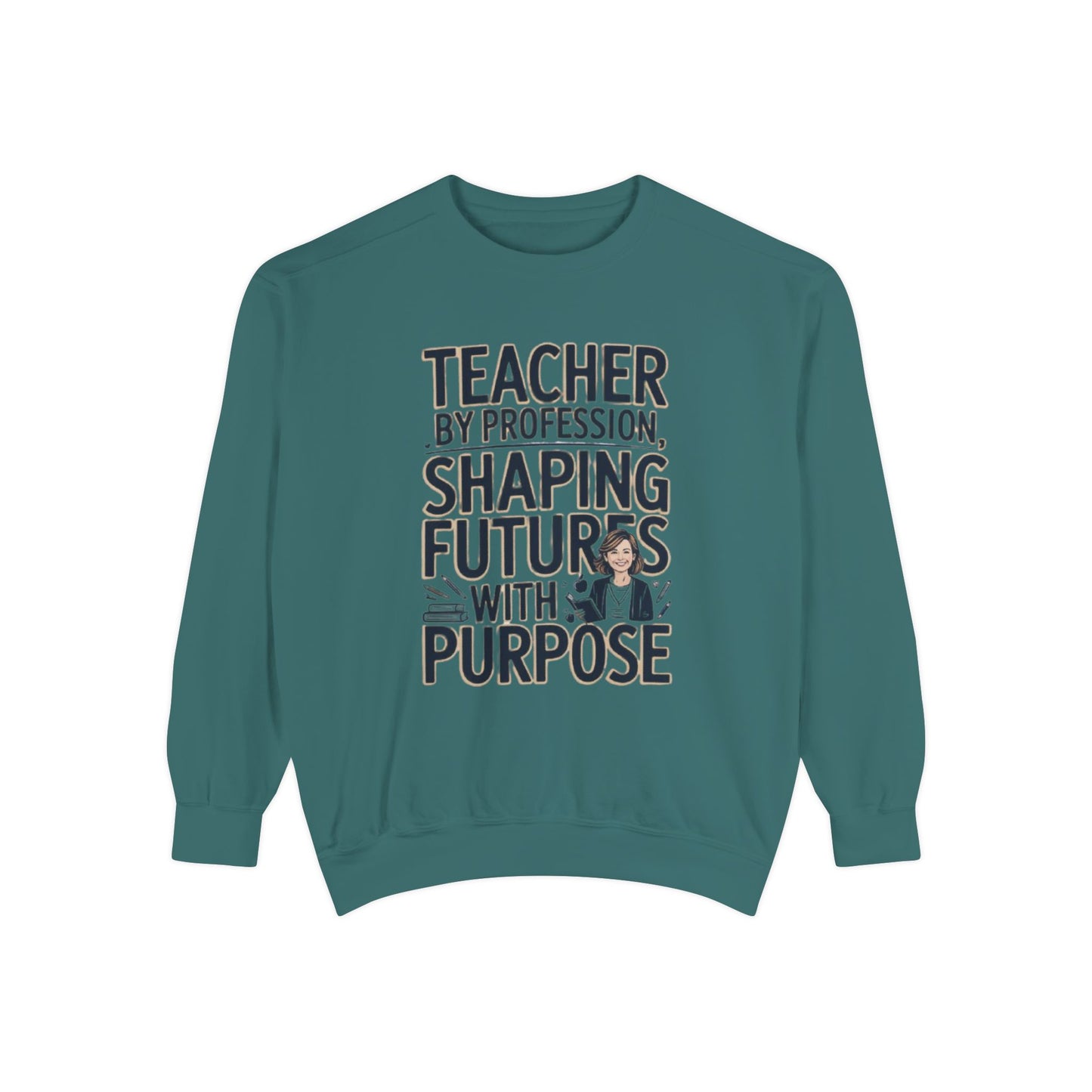 Teacher by Profession, Shaping Futures Sweatshirt