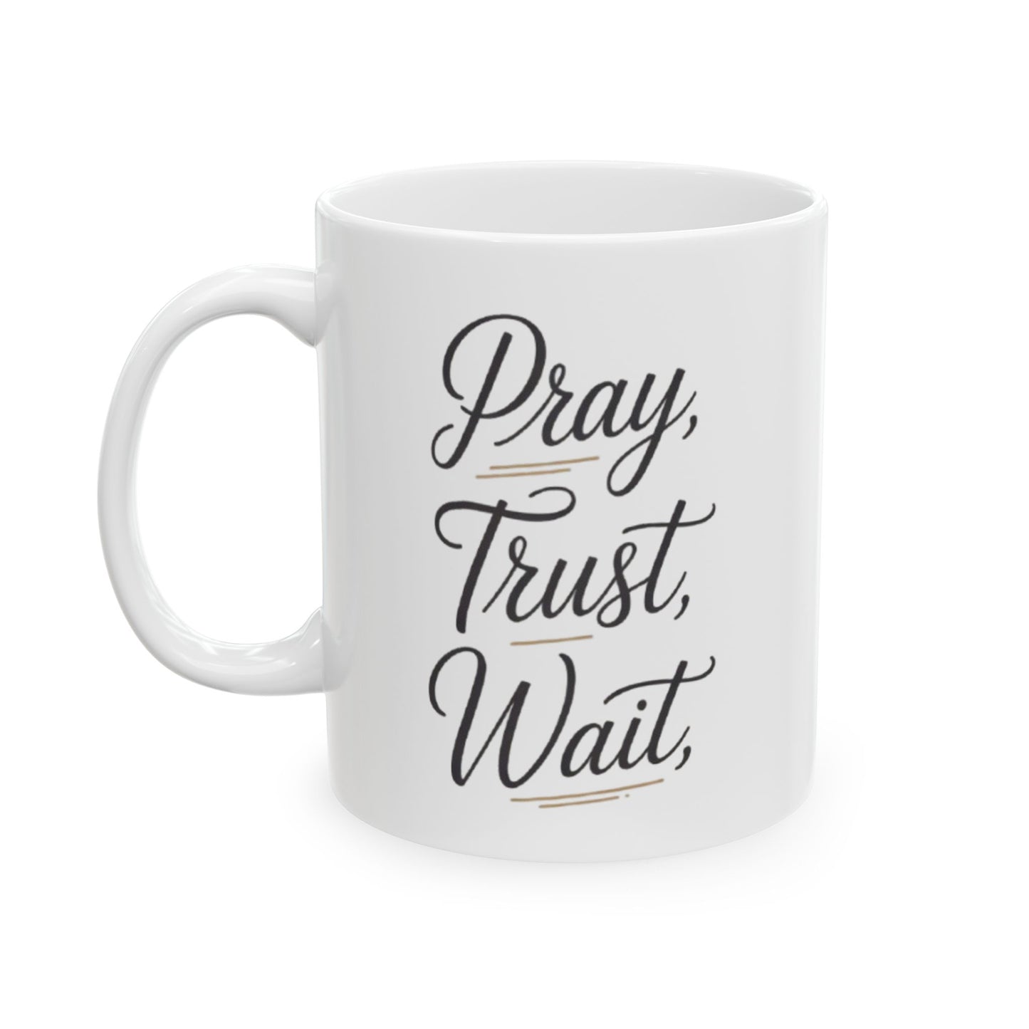 “Pray, Trust, Wait” Mug