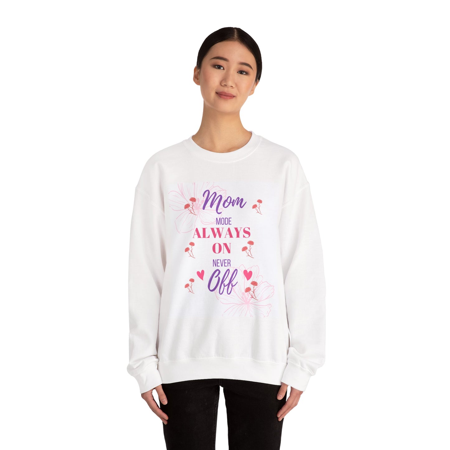 Mom Mode Always on Sweatshirt