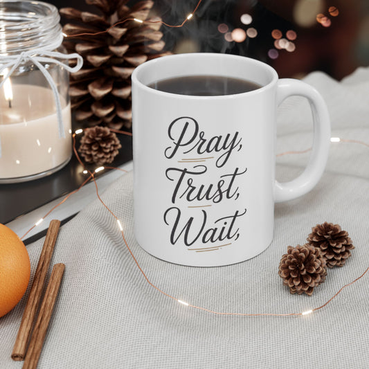 “Pray, Trust, Wait” Mug