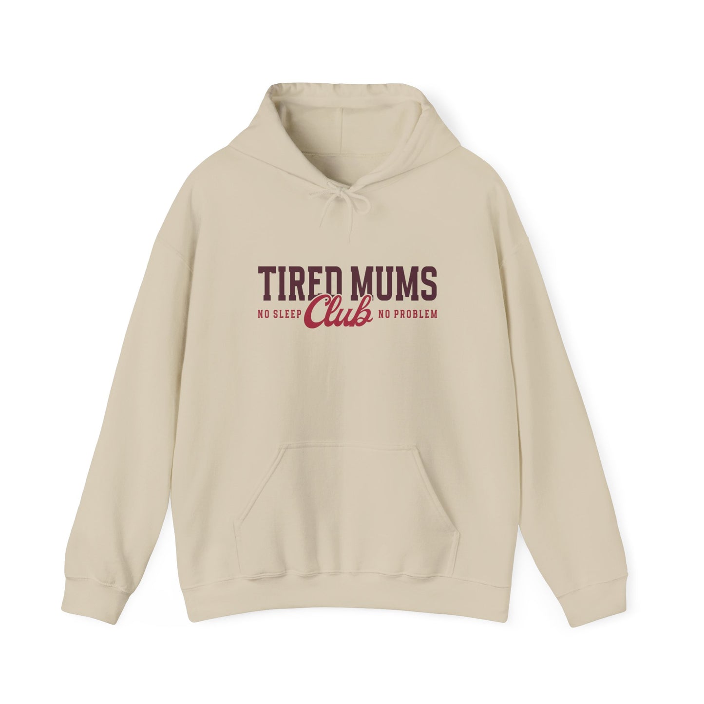 Tired Mums Club Hoodie — Funny Mom Hoodie "No Sleep, No Problem"