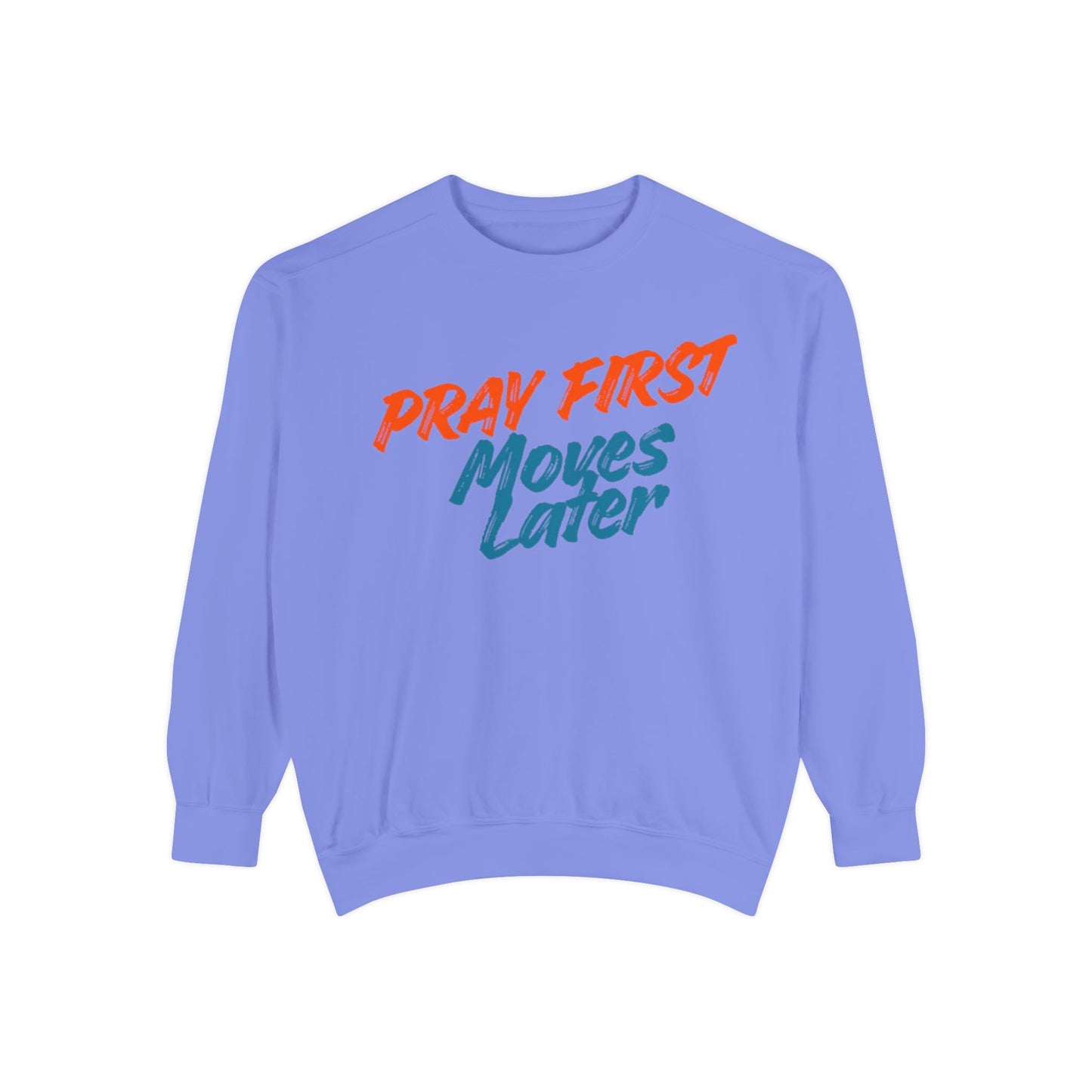 Prayer Sweatshirt — "Pray First, Moves Later" Inspirational Crewneck