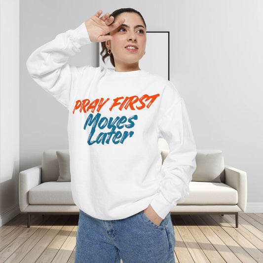 Prayer Sweatshirt — "Pray First, Moves Later" Inspirational Crewneck