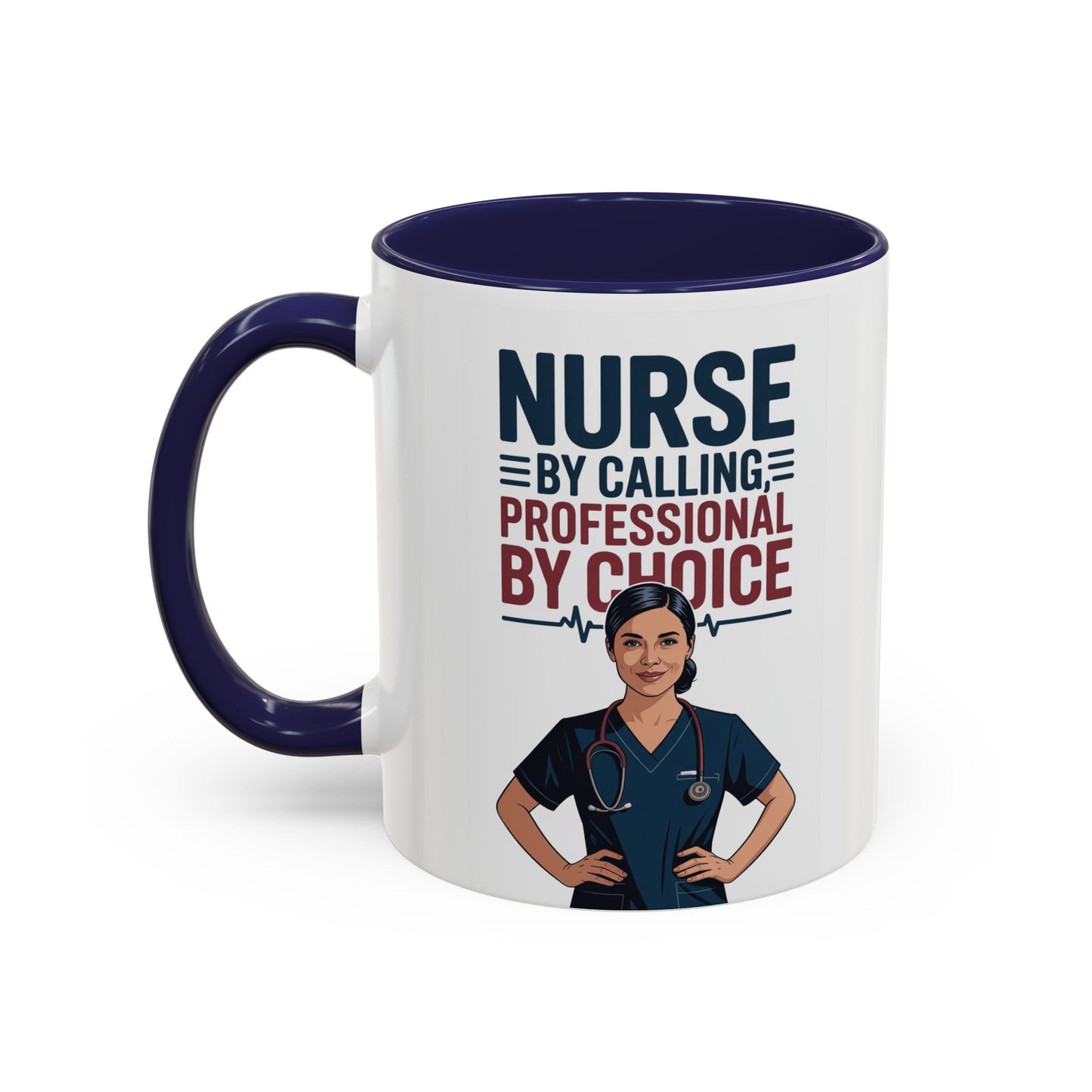Nurse By Calling, Professional By Choice  Coffee Mug — 11/15oz