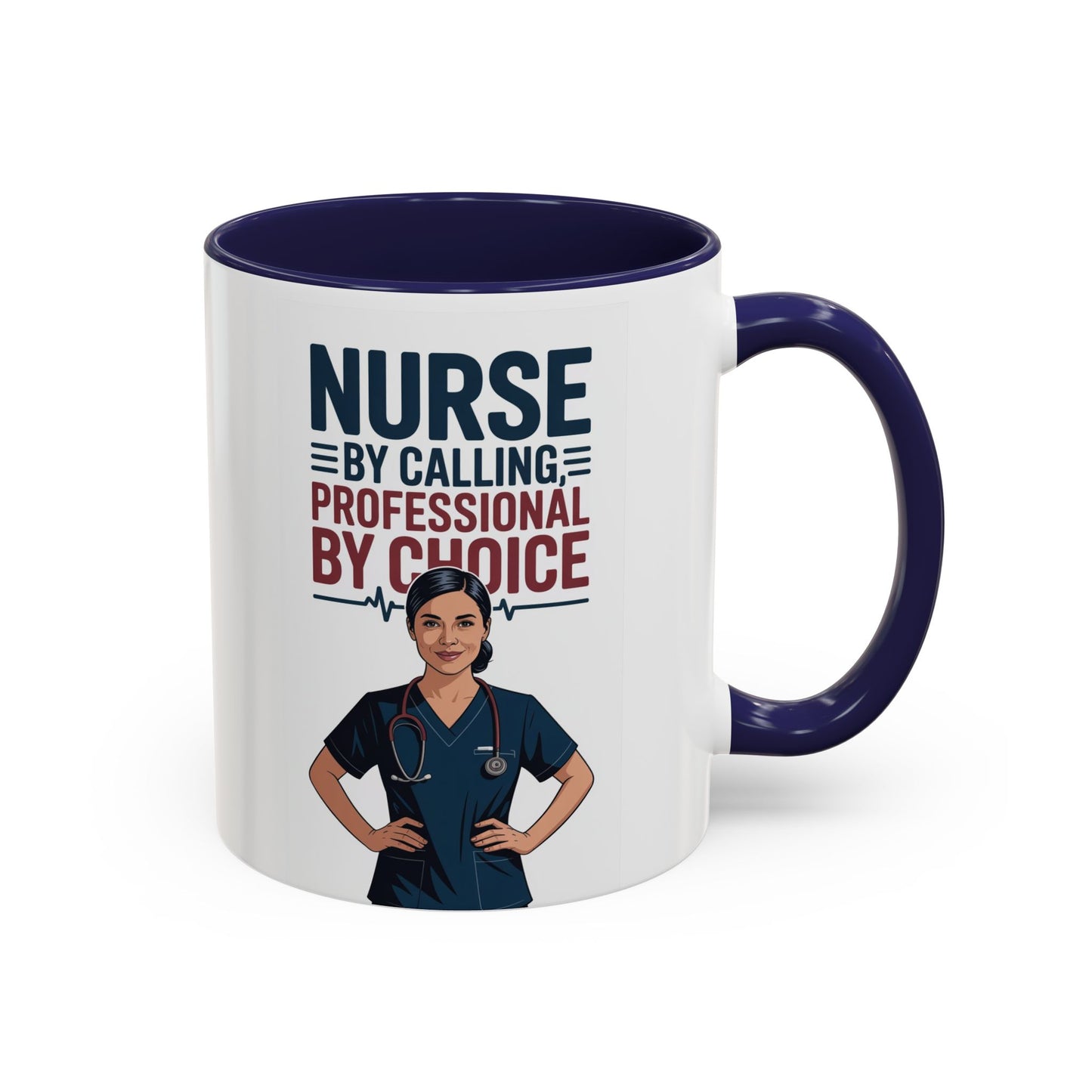 Nurse By Calling, Professional By Choice  Coffee Mug — 11/15oz