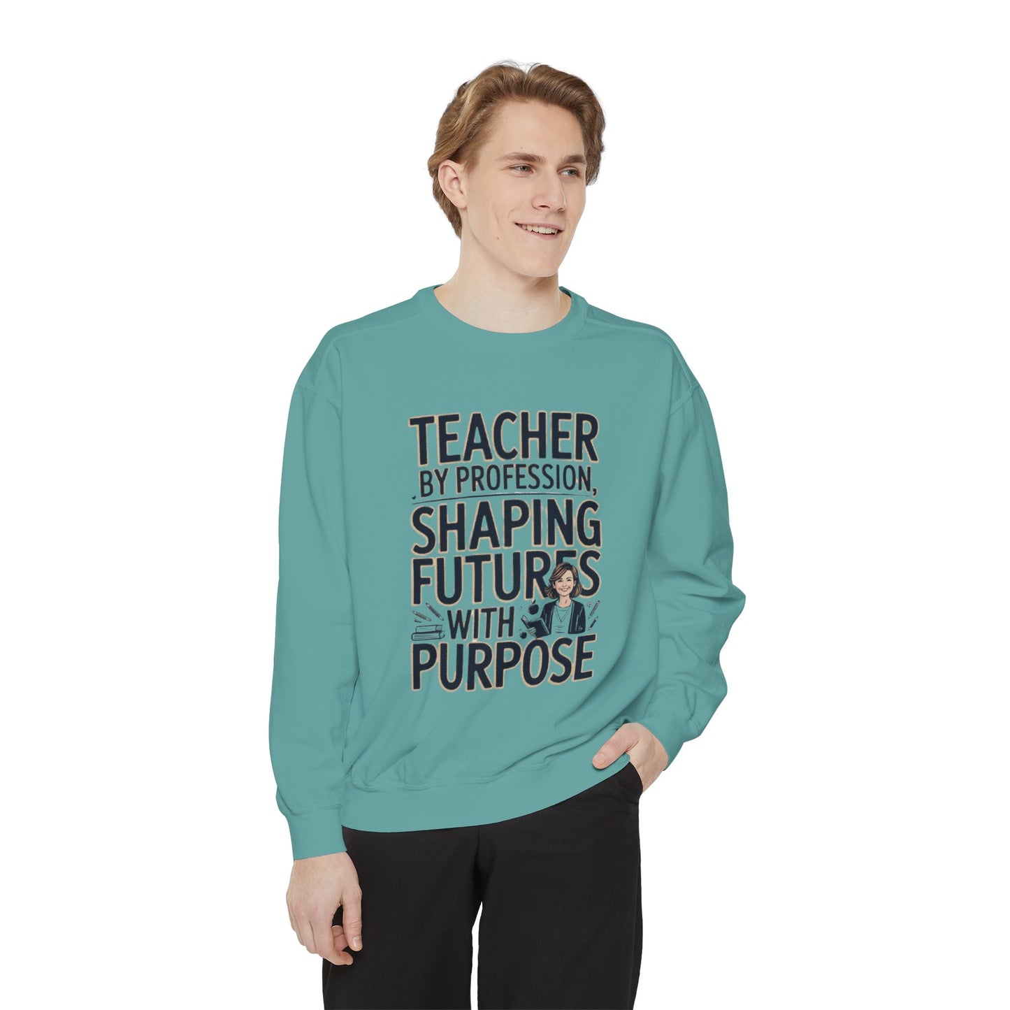 Teacher by Profession, Shaping Futures Sweatshirt
