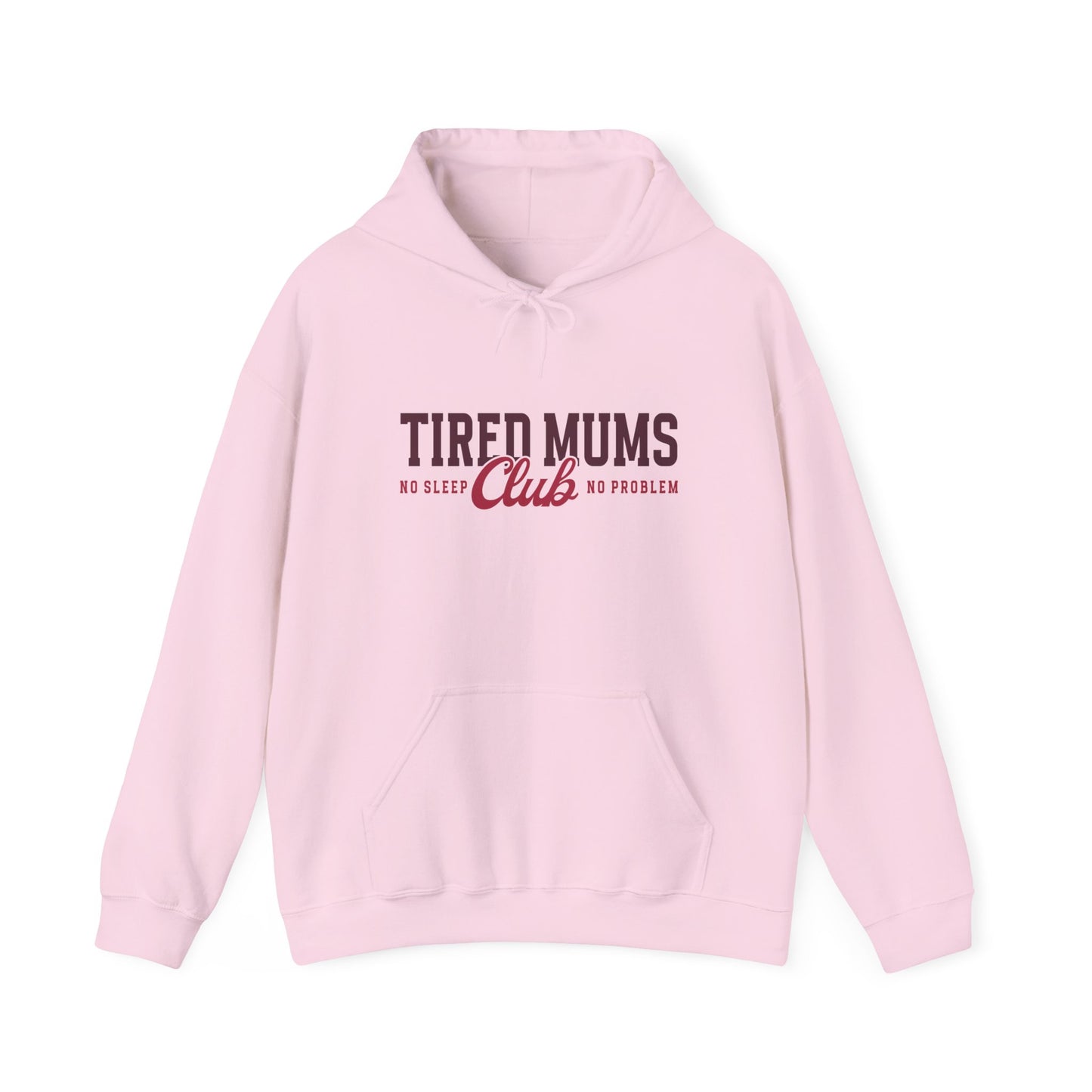 Tired Mums Club Hoodie — Funny Mom Hoodie "No Sleep, No Problem"