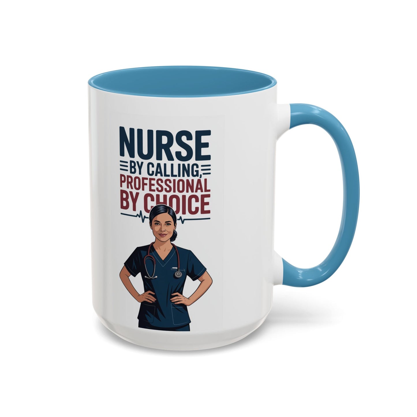 Nurse By Calling, Professional By Choice  Coffee Mug — 11/15oz