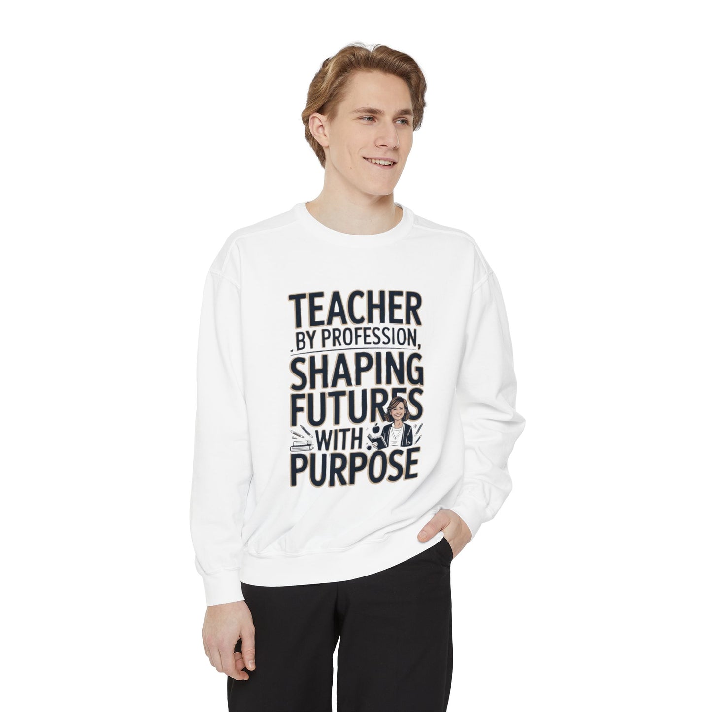 Teacher by Profession, Shaping Futures Sweatshirt