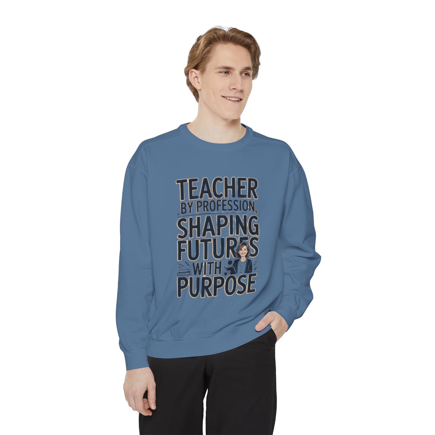 Teacher by Profession, Shaping Futures Sweatshirt