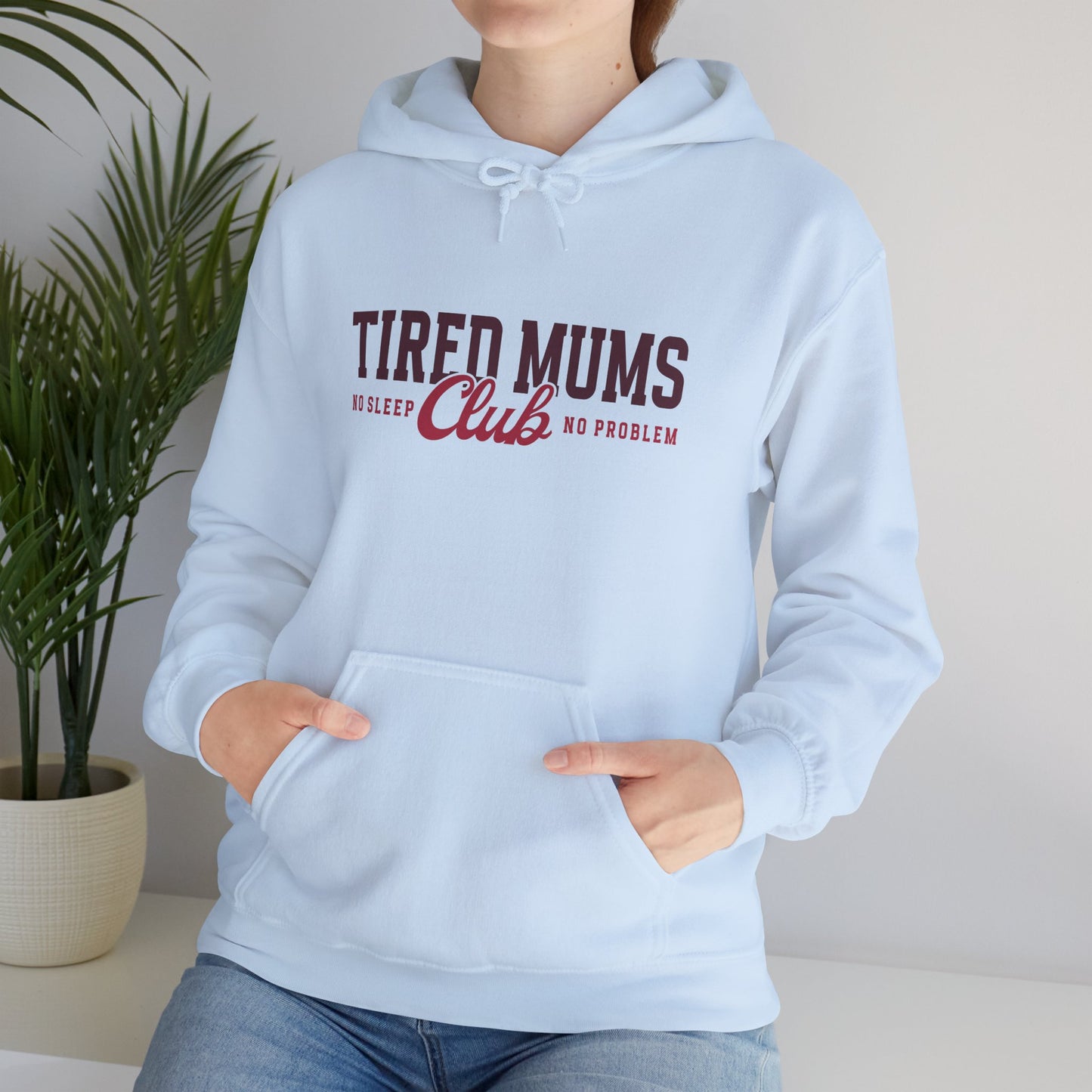 Tired Mums Club Hoodie — Funny Mom Hoodie "No Sleep, No Problem"