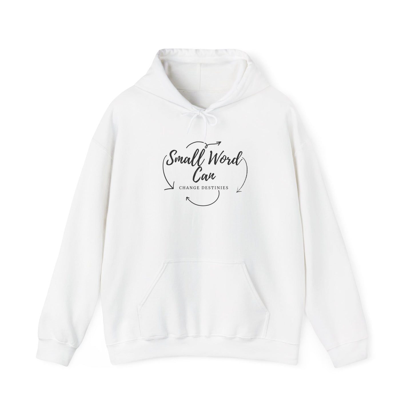 Hoodie "Small Words Can Change Destinies" – Inspirational Script Pullover
