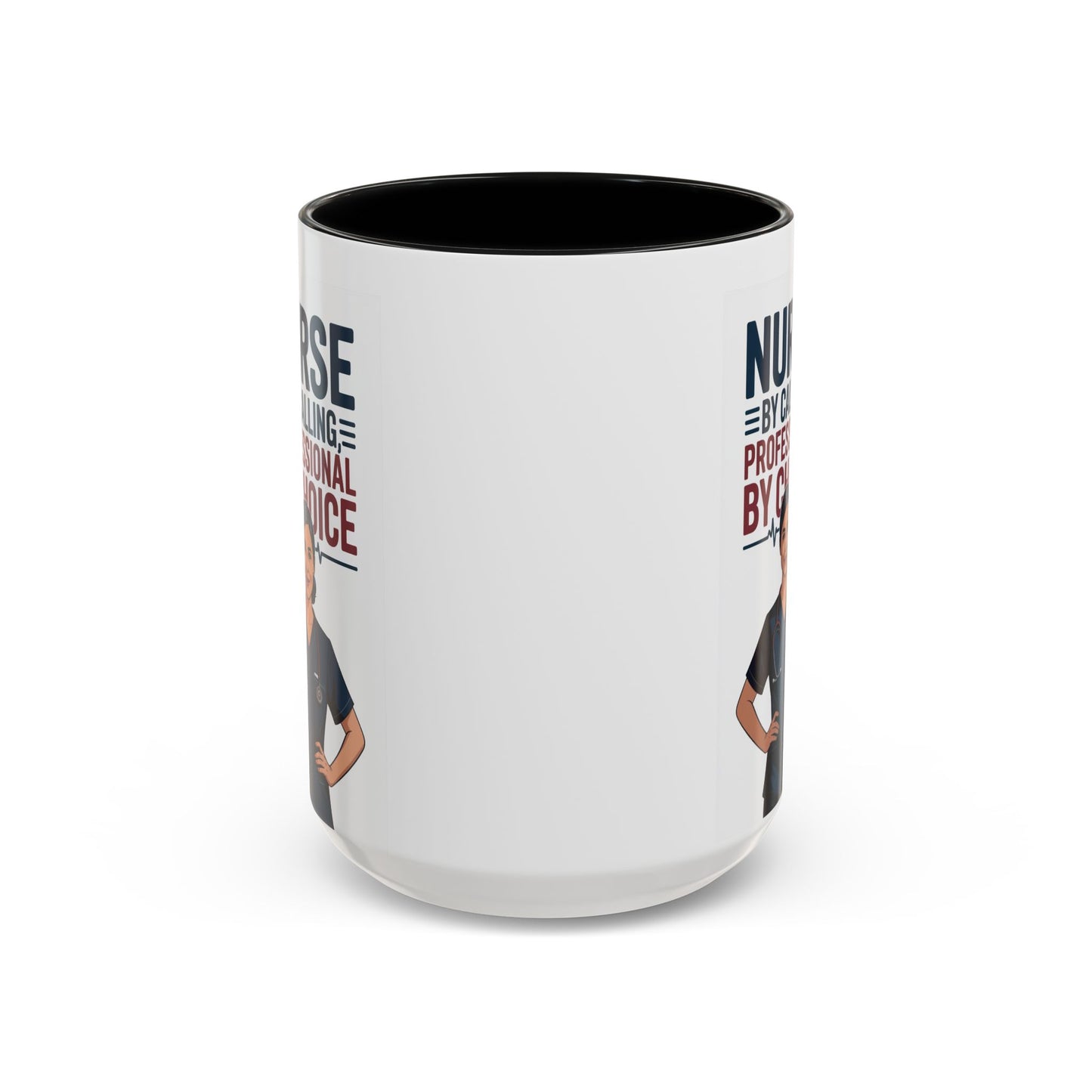 Nurse By Calling, Professional By Choice  Coffee Mug — 11/15oz