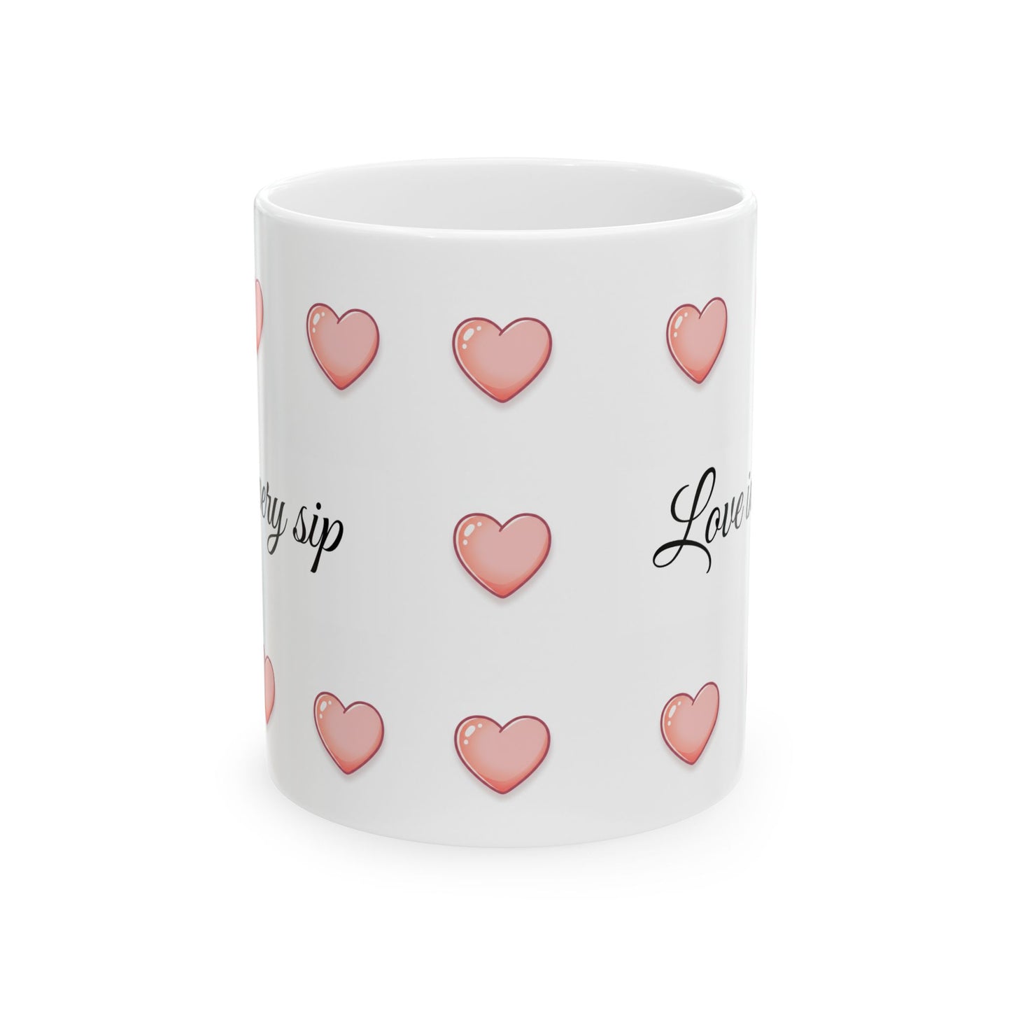 Love in Every Sip Ceramic Mug, (11oz, 15oz)
