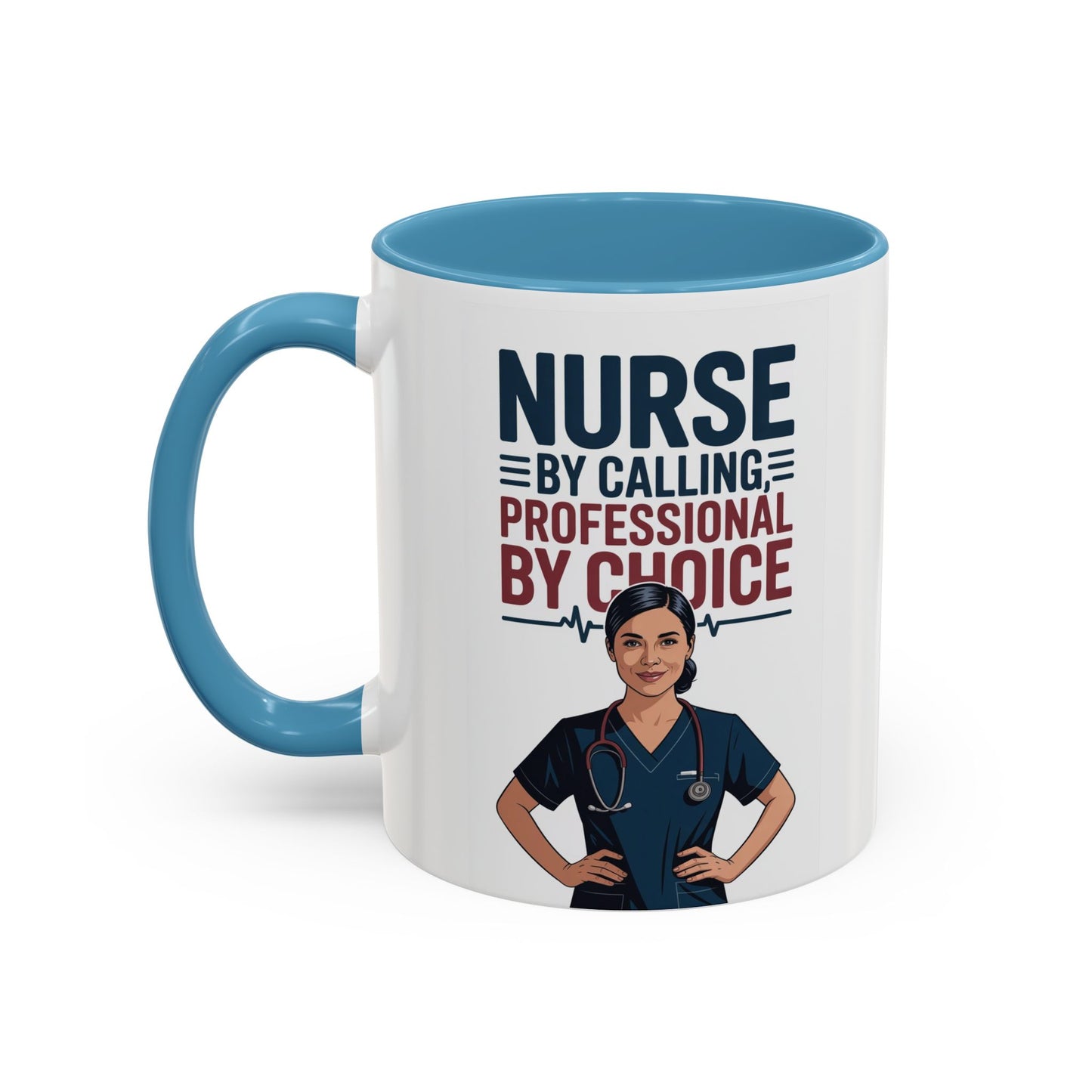 Nurse By Calling, Professional By Choice  Coffee Mug — 11/15oz