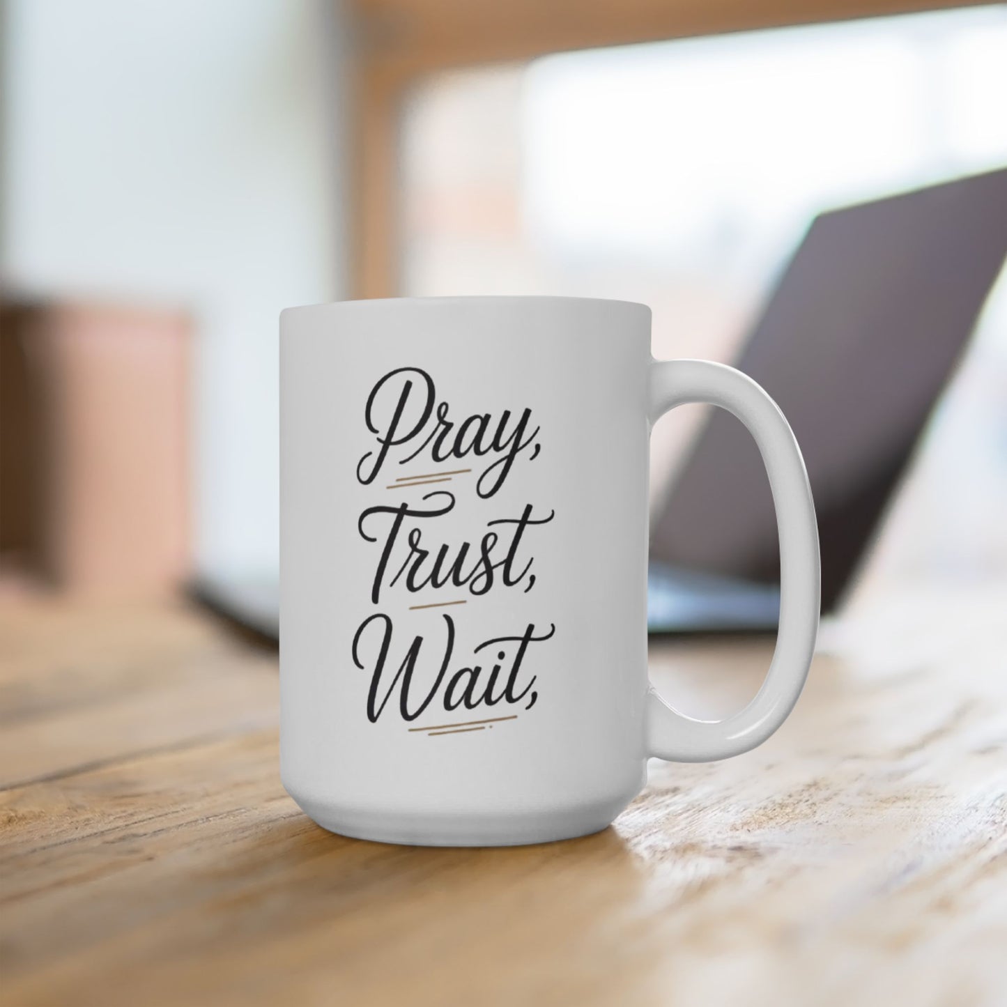 “Pray, Trust, Wait” Mug