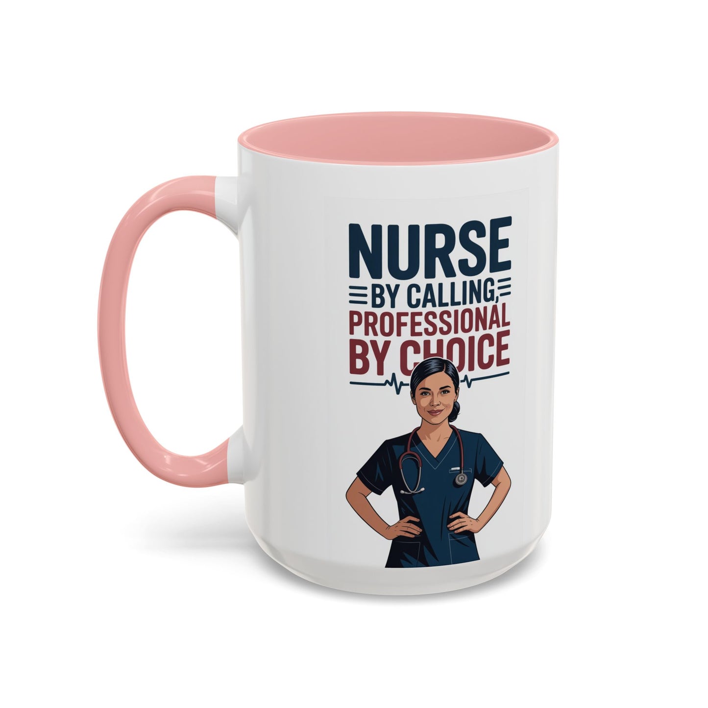 Nurse By Calling, Professional By Choice  Coffee Mug — 11/15oz