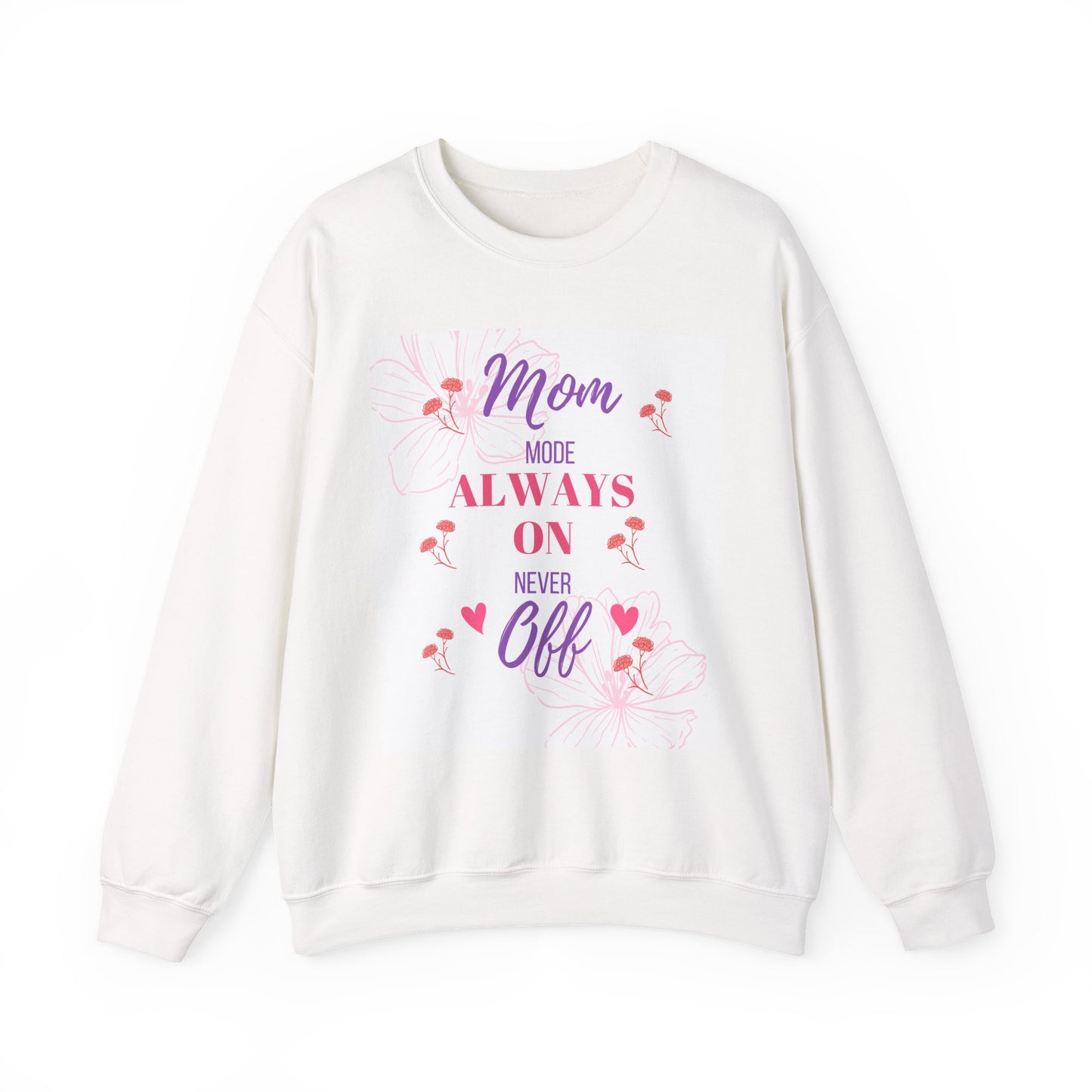 Mom Mode Always on Sweatshirt